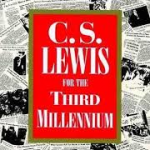 C.S. Lewis for the Third Millenium